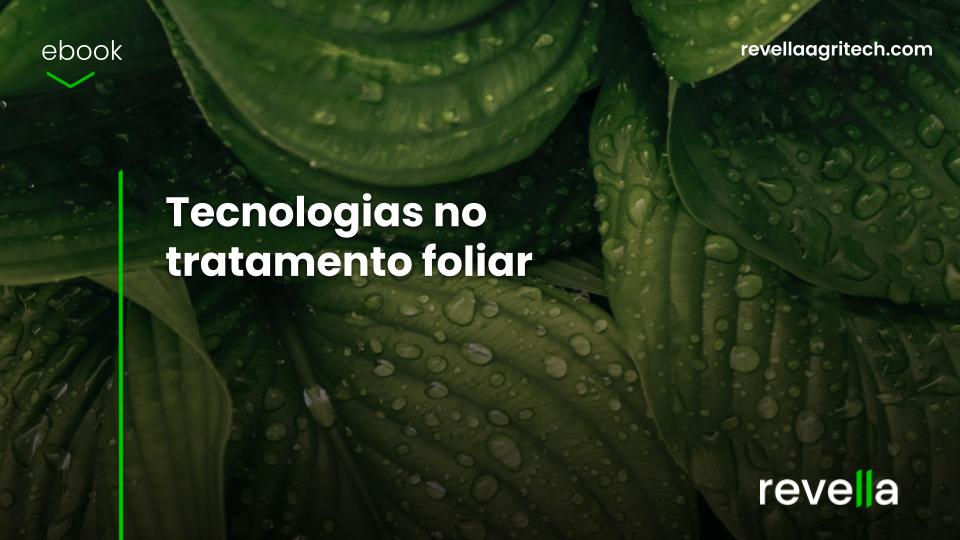 Tecnologias no tratamento foliar